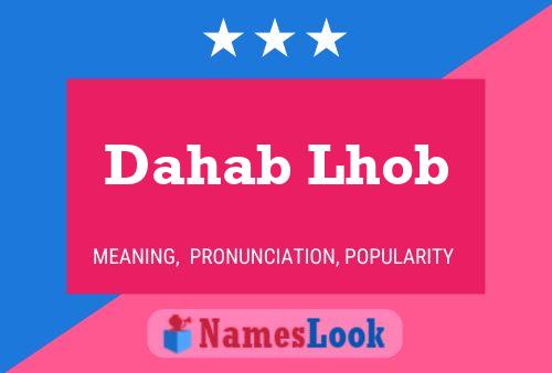 Dahab Lhob Name Poster