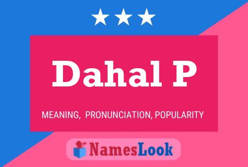 Dahal P Name Poster