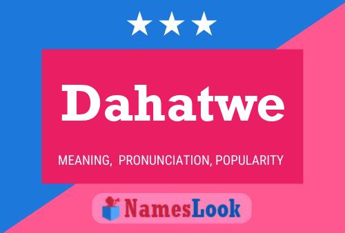 Dahatwe Name Poster