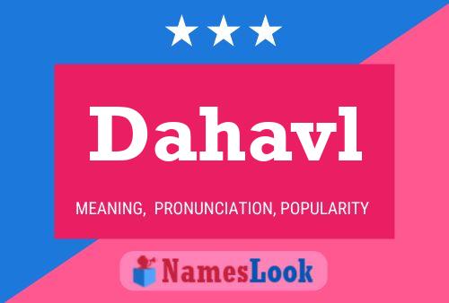 Dahavl Name Poster