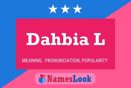 Dahbia L Name Poster