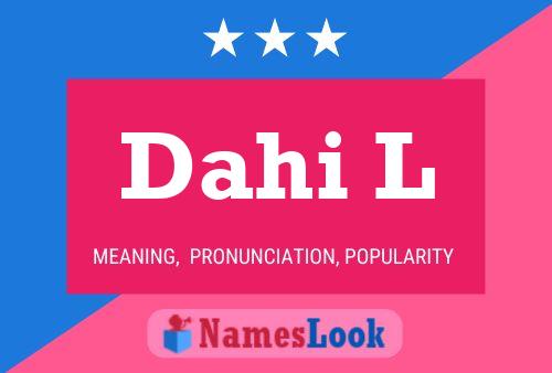 Dahi L Name Poster