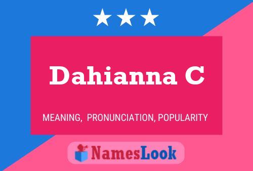 Dahianna C Name Poster