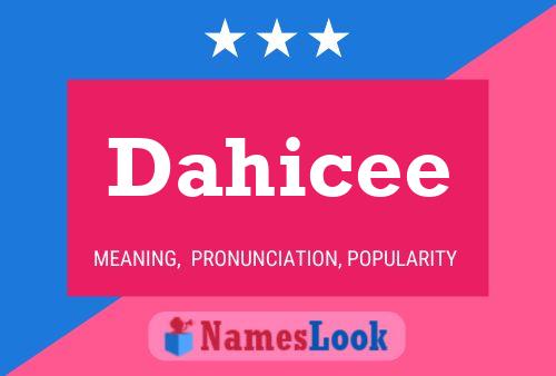 Dahicee Name Poster