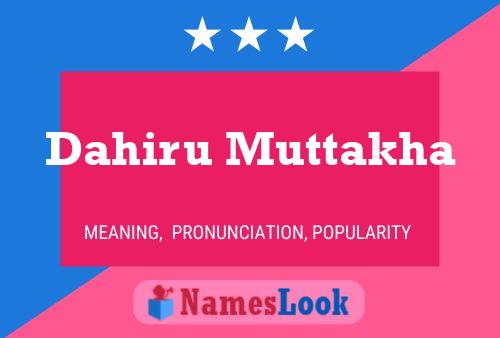 Dahiru Muttakha Name Poster