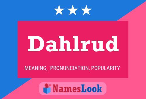 Dahlrud Name Poster