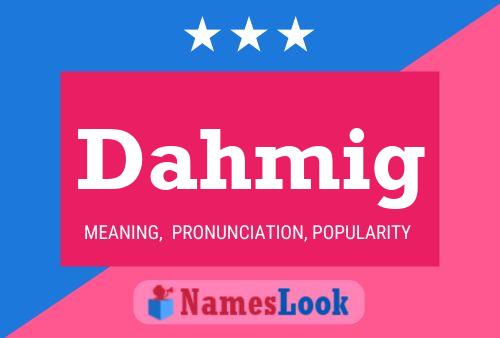 Dahmig Name Poster