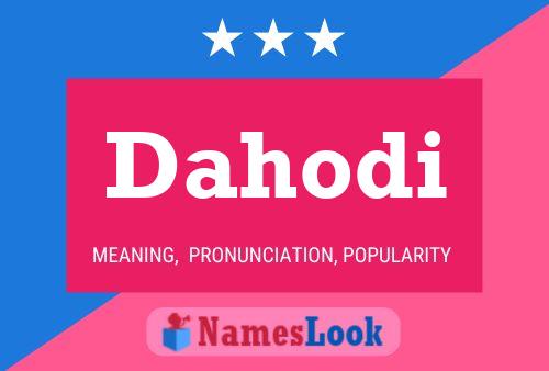 Dahodi Name Poster