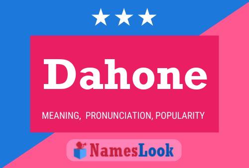 Dahone Name Poster