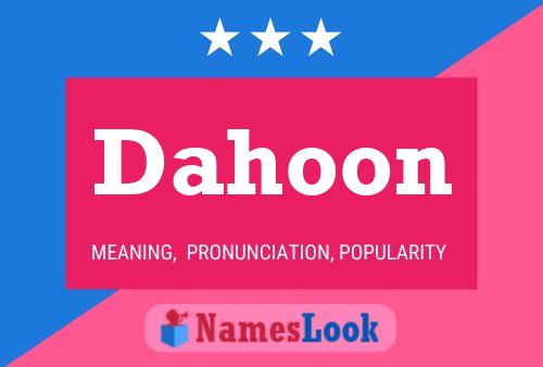 Dahoon Name Poster