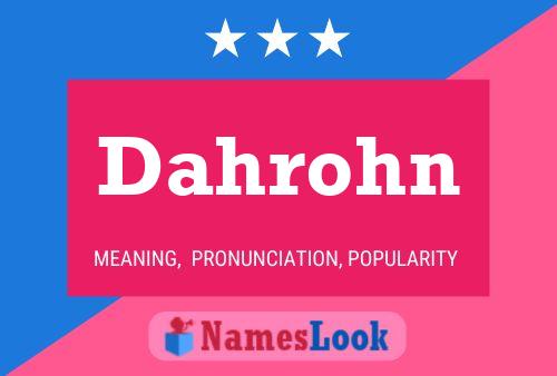 Dahrohn Name Poster