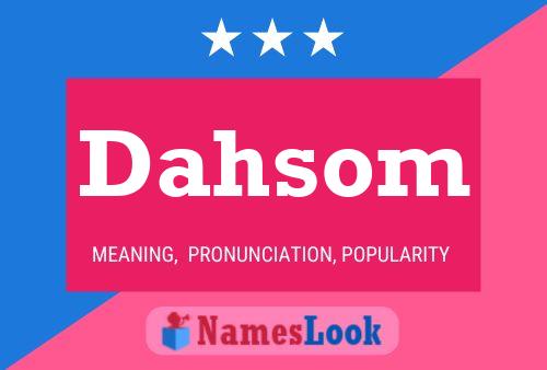 Dahsom Name Poster