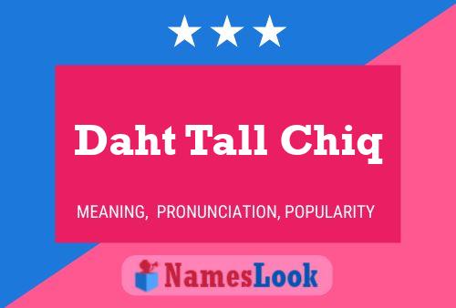 Daht Tall Chiq Name Poster