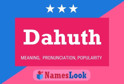 Dahuth Name Poster