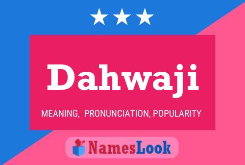 Dahwaji Name Poster