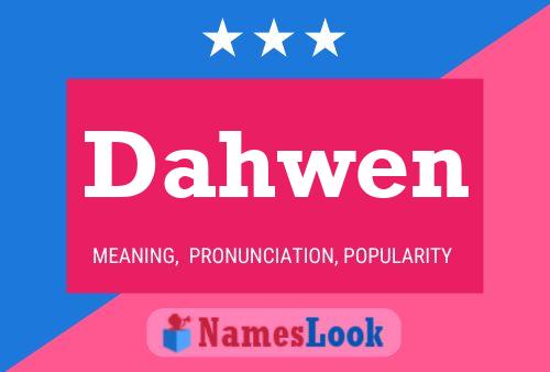 Dahwen Name Poster