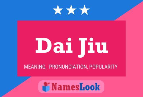 Dai Jiu Name Poster