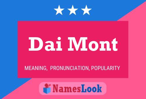 Dai Mont Name Poster