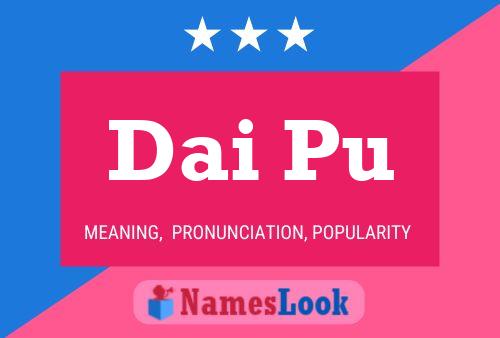 Dai Pu Name Poster