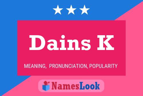 Dains K Name Poster