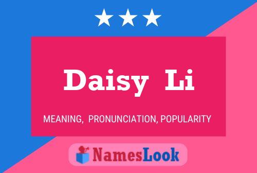 Daisy  Li Name Poster