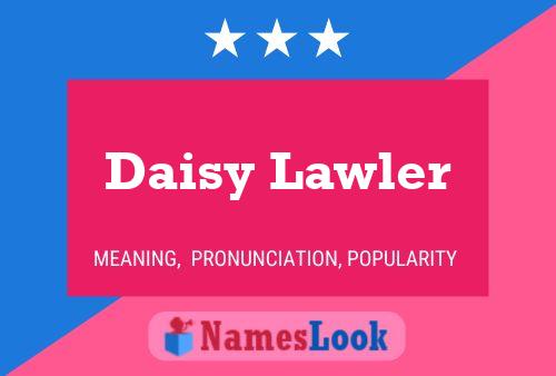 Daisy Lawler Name Poster