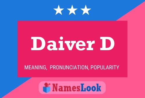 Daiver D Name Poster