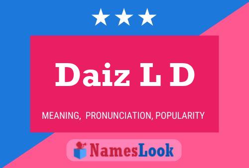 Daiz L D Name Poster