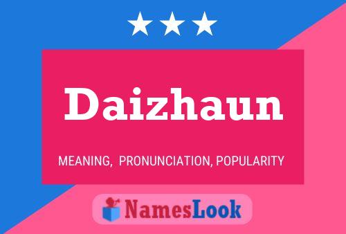 Daizhaun Name Poster