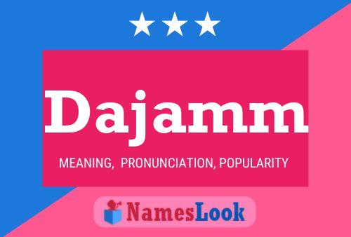 Dajamm Name Poster