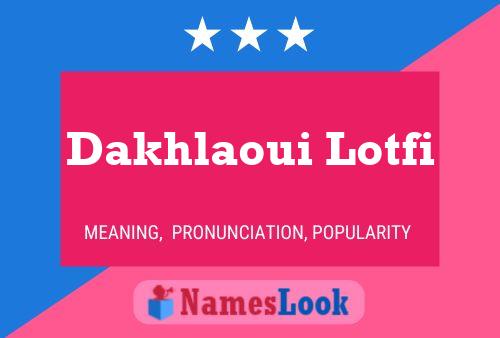 Dakhlaoui Lotfi Name Poster