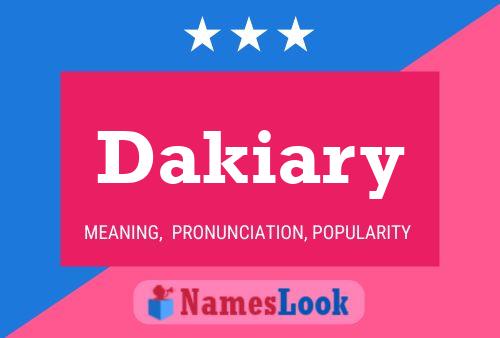 Dakiary Name Poster