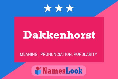 Dakkenhorst Name Poster