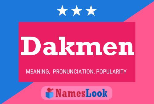 Dakmen Name Poster