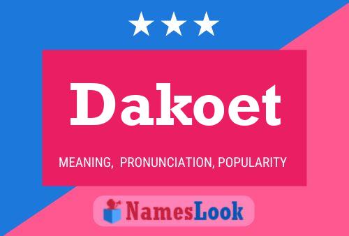 Dakoet Name Poster