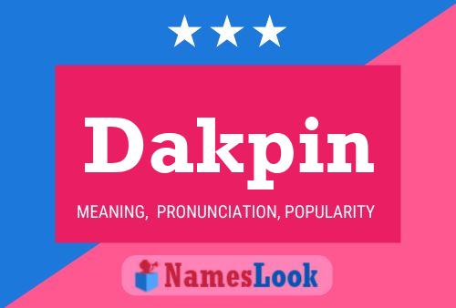 Dakpin Name Poster