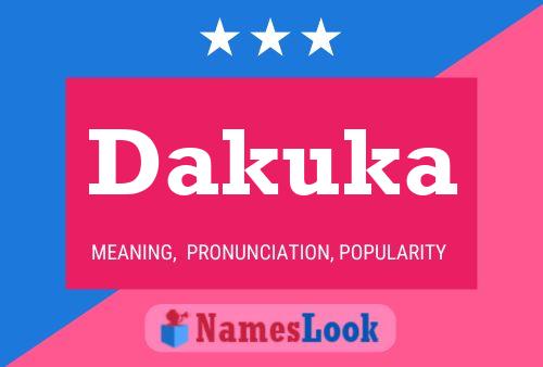 Dakuka Name Poster