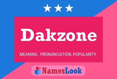 Dakzone Name Poster