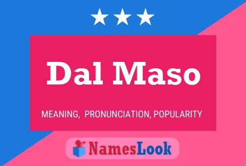 Dal Maso Name Poster