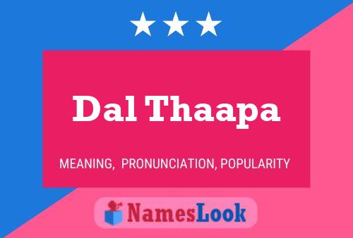 Dal Thaapa Name Poster