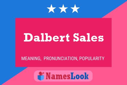 Dalbert Sales Name Poster