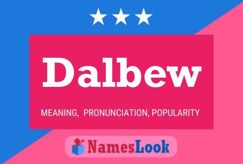 Dalbew Name Poster