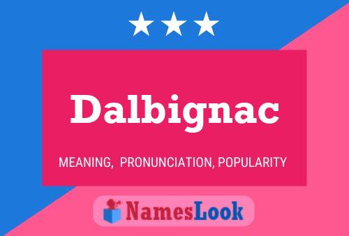 Dalbignac Name Poster