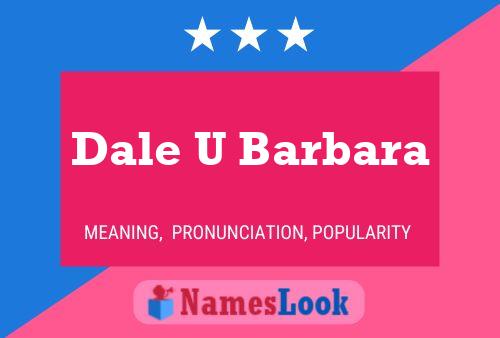 Dale U Barbara Name Poster