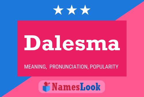 Dalesma Name Poster