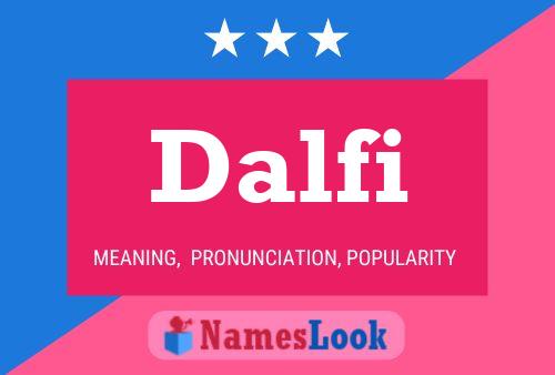 Dalfi Name Poster