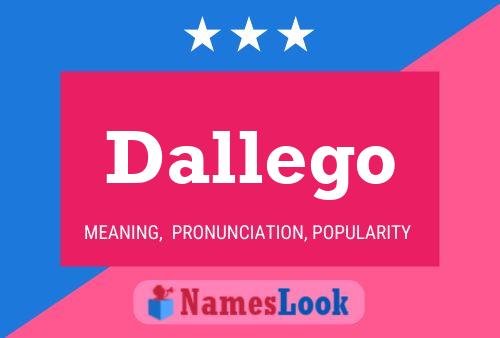 Dallego Name Poster