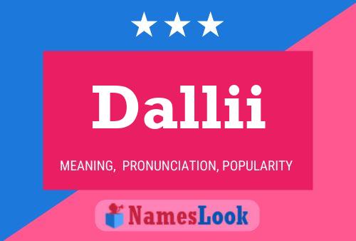 Dallii Name Poster