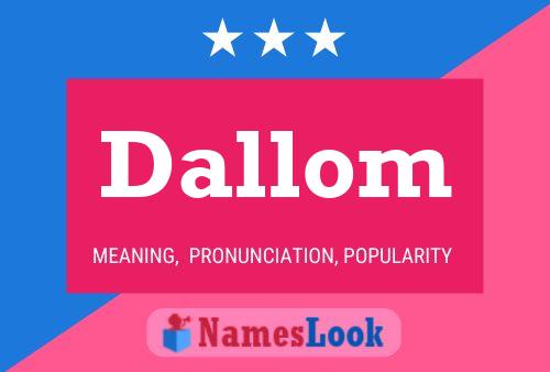 Dallom Name Poster