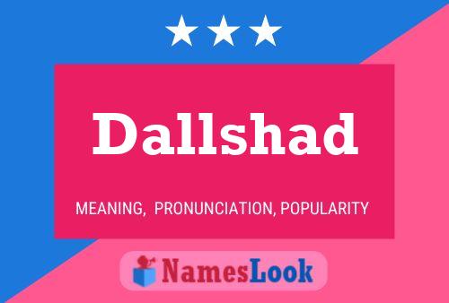 Dallshad Name Poster